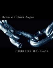 The Life of Frederick Douglass