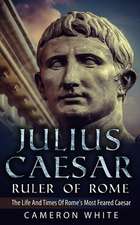 Julius Caesar Ruler of Rome