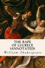 The Rape of Lucrece (Annotated)