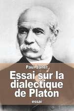 Essai Sur La Dialectique de Platon