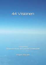 44 Visionen