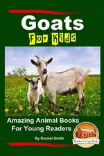 Goats for Kids Amazing Animal Books for Young Readers