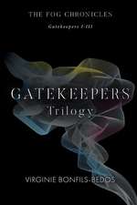 Gatekeepers: The Fog Chronicles