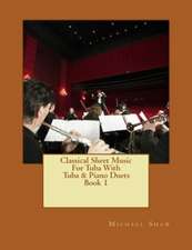 Classical Sheet Music for Tuba with Tuba & Piano Duets Book 1