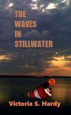 The Waves in Stillwater