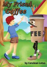 My Friend Coffee