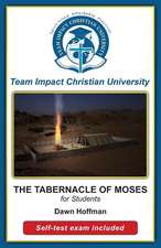 The Tabernacle of Moses for Students