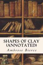 Shapes of Clay (Annotated)