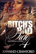 A Bitch's Bad Side 4