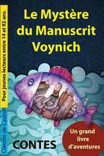 Le Mystere Du Manuscrit Voynich: Contes. Un Grand Livre D'Aventures