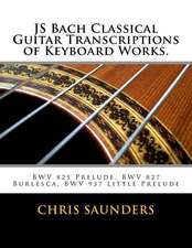 Js Bach Classical Guitar Transcriptions of Keyboard Works.