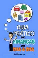 Guia Pratico de Financas Do Dia-A-Dia