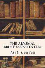 The Abysmal Brute (Annotated)