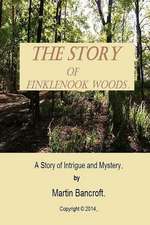 The Story of Finklenook Woods