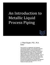 An Introduction to Metallic Liquid Process Piping