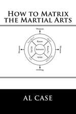 How to Matrix the Martial Arts