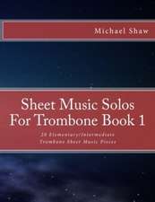 Sheet Music Solos for Trombone Book 1