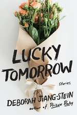 Lucky Tomorrow: Stories