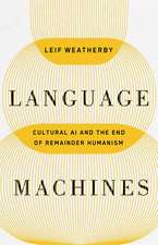 Language Machines: Cultural AI and the End of Remainder Humanism