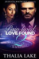 Pain Lived, Love Found 2