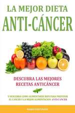 La Mejor Dieta Anti-Cancer