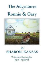 The Adventures of Ronnie and Gary in Sharon, Kansas: The Mystery of a Silent Love