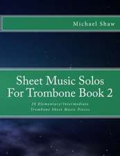 Sheet Music Solos for Trombone Book 2