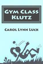 Gym Class Klutz