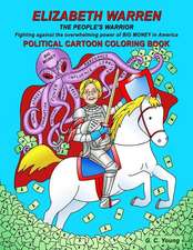 Elizabeth Warren the People's Warrior, Fighting Against the Overwhelming Power of Big Money in America. Political Cartoon Coloring Book