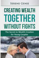 Creating Wealth Together Without Fights