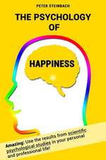 The Psychology of Happiness