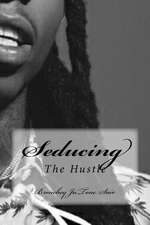 Seducing the Hustle