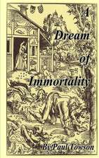 A Dream of Immortality