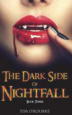 The Dark Side of Nightfall (Book Three)