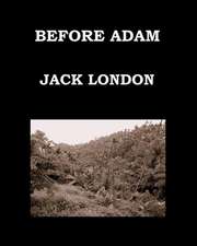 Before Adam Jack London