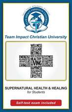 Supernatural Health and Healing for Students