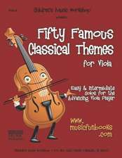 Fifty Famous Classical Themes for Viola