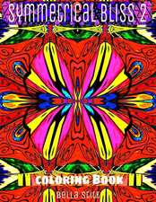 Symmetrical Bliss 2 Coloring Book