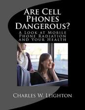 Are Cell Phones Dangerous?