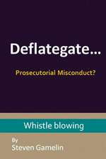 Deflategate... Prosecutorial Misconduct?