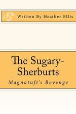 The Sugary-Sherburts - Magnatuft's Revenge