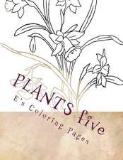 Plants Five