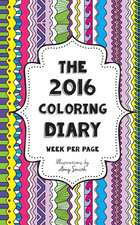 The 2016 Coloring Diary - Week Per Page