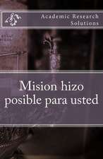 Mision Hizo Posible Para Usted