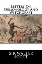 Letters on Demonology and Witchcraft