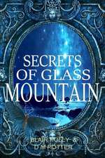 Secrets of Glass Mountain