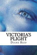 Victoria's Plight: Victoria Saga