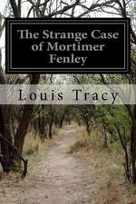 The Strange Case of Mortimer Fenley