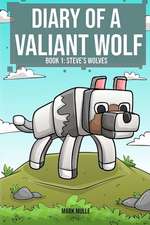 Diary of a Valiant Wolf