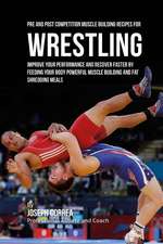 Pre and Post Competition Muscle Building Recipes for Wrestling